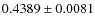 $ 0.4389\pm 0.0081$