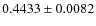 $ 0.4433\pm 0.0082$