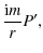 $\displaystyle \frac{{\rm i} m}{r} P',$