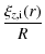 $\displaystyle \frac{ \xi_{z, {\rm i}}(r)}{ R}$