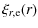 $\displaystyle \xi_{r, {\rm e}}(r)$