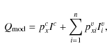 \begin{displaymath}\ Q_{\rm mod} = p_x^c I^c + \sum_{i=1}^n p^v_{xi} I^v_i, \\
\end{displaymath}