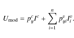 \begin{displaymath}\ U_{\rm mod} = p_y^c I^c + \sum_{i=1}^n p^v_{yi} I^v_i.
\end{displaymath}