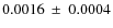 $0.0016 ~\pm~
0.0004$