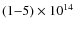 $(1{-}5)\times 10^{14}$