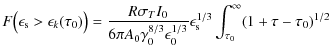 $\displaystyle F\bigl(\epsilon_{\rm s} > \epsilon _k(\tau_0)\bigr) = {R \sigma _...
..._0^{1/3}} \epsilon_{\rm s}^{1/3} \int_{\tau_0}^\infty (1 + \tau - \tau_0)^{1/2}$