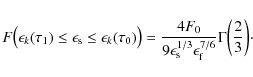 \begin{displaymath}F\bigl(\epsilon_k(\tau_1) \leq \epsilon_{\rm s} \leq \epsilon...
...\epsilon_{\rm f}^{7/6}} \Gamma\biggl( \frac{2}{3}\biggr)\cdot
\end{displaymath}