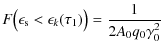 $\displaystyle F\bigl(\epsilon_{\rm s} < \epsilon_k(\tau_1)\bigr) = \frac{1}{2 A_0 q_0 \gamma_0^2}$