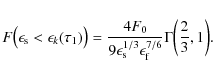 \begin{displaymath}F\bigl(\epsilon_{\rm s} < \epsilon_k(\tau_1)\bigr) = \frac{4 ...
...\epsilon_{\rm f}^{7/6}} \Gamma\biggl( \frac{2}{3}, 1\biggr) .
\end{displaymath}