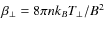$\beta _{\perp }=8\pi nk_BT_\perp / B^2$