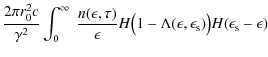 $\displaystyle \frac{2 \pi r_0^2 c}{\gamma^2} \int^{\infty}_0~ \frac{n(\epsilon,...
...gl(1 - \Lambda(\epsilon, \epsilon_{\rm s})\bigr) H(\epsilon_{\rm s} - \epsilon)$