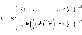 \begin{displaymath}\epsilon_t^{\rm L} = \epsilon_0
\left\{\begin{array}{ll}
\om...
...au > \bigl(\omega_1^{{\rm L}}\bigr)^{-1/3}
\end{array}\right.
\end{displaymath}
