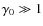 $\gamma_0 \gg 1$