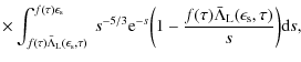 $\displaystyle \times \int^{f(\tau) \epsilon_{\rm s}}_{f(\tau) \bar \Lambda_{\rm...
...\frac{f(\tau) \bar \Lambda_{\rm L}(\epsilon_{\rm s}, \tau)}{s}\biggr) {\rm d}s,$