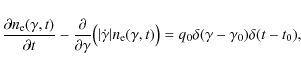 \begin{displaymath}
\frac{\partial n_{\rm e}(\gamma, t)}{\partial t} - \frac{\pa...
..., t) \bigr) = q_0 \delta(\gamma - \gamma _0) \delta(t - t_0) ,
\end{displaymath}