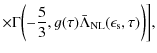 $\displaystyle \times \Gamma\biggl(- \frac{5}{3}, g(\tau) \bar \Lambda_{\rm NL}(\epsilon_{\rm s}, \tau) \biggr) \biggr],$