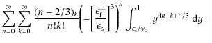 $\displaystyle \sum_{n = 0}^{\infty} \sum_{k = 0}^{\infty} \frac{(n - 2/3)_k}{n!...
...\biggr]^3\Biggr)^n \int_{\epsilon_{\rm s}/\gamma_0}^1 ~y^{4n+k+4/3}~ {\rm d}y =$