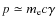 $p \simeq m_{\rm e} c \gamma$