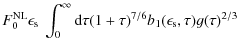 $\displaystyle F^{\rm NL}_0 \epsilon_{\rm s} ~ \int_0^{\infty} {\rm d}\tau (1 + \tau)^{7/6} b_1(\epsilon_{\rm s}, \tau) g(\tau)^{2/3}$