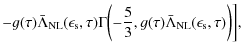 $\displaystyle - g(\tau) \bar \Lambda_{\rm NL}(\epsilon_{\rm s}, \tau) \Gamma\bi...
...c{5}{3}, g(\tau) \bar \Lambda_{\rm NL}(\epsilon_{\rm s}, \tau) \biggr) \biggr],$