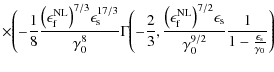 $\displaystyle \times \Biggl( -\frac{1}{8} \frac{\bigl(\epsilon_{\rm f}^{\rm NL}...
...{\rm s}}{\gamma_0^{9/2}} \frac{1}{1 - \frac{\epsilon_{\rm s}}{\gamma_0}}\Biggr)$