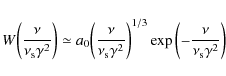 \begin{displaymath}
W\biggl(\frac{\nu}{\nu_{\rm s} \gamma^2}\biggr) \simeq a_0 \...
...)^{1/3} \exp{\biggl(- \frac{\nu}{\nu_{\rm s} \gamma^2}\biggr)}
\end{displaymath}