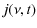 $\displaystyle j(\nu ,t)$
