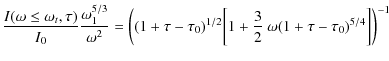 $\displaystyle {I(\omega \leq \omega_t, \tau) \over I_0}{\omega^{5/3}_1 \over \o...
...2} \biggl[1 + \frac{3}{2} ~\omega (1 + \tau - \tau_0)^{5/4}\biggr] \biggr)^{-1}$