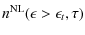 $\displaystyle n^{\rm NL}(\epsilon > \epsilon_t, \tau)$