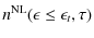 $\displaystyle n^{\rm NL}(\epsilon \leq \epsilon_t, \tau)$