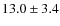 $13.0\pm3.4$
