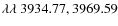 $\lambda \lambda ~3934.77, 3969.59$