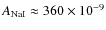 $A_{\rm NaI} \approx 360 \times 10^{-9}$