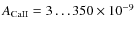 $A_{\rm CaII}=3 \ldots 350 \times 10^{-9}$