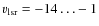 $v_{\rm lsr}=-14 \ldots -1$