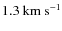 $1.3~{\rm km~s}^{-1}$