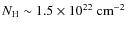 $N_{\rm H}\sim1.5\times 10^{22}~\rm cm^{-2}$