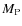 $M_{\rm P}$