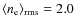$\ensuremath{\ensuremath{\langle \ensuremath{n_{{\rm e}}}\rangle}_{{\rm rms}}} = 2.0$