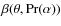 $\beta (\theta, \Pr(\alpha))$