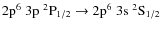 $ 2{\rm p}^6\;3{\rm p}\;{}^2{\rm P}_{1/2}
\rightarrow 2{\rm p}^6\;3{\rm s}\;{}^2{\rm S}_{1/2}$