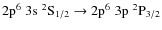 $2{\rm p}^6\;3{\rm s}\;{}^2{\rm S}_{1/2} \rightarrow 2{\rm p}^6\;3{\rm p}\;{}^2{\rm P}_{3/2}$