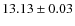$13.13 \pm 0.03 $