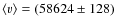 $\left<{v}\right>=(58624\pm 128)$