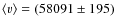 $\left<{v}\right>=(58091\pm 195)$