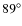 $89\ensuremath{{^\circ}} $