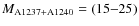 $M_{\rm
A1237+A1240}=(15{-}25)$