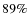 $89\%$