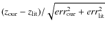 $(z_{\rm our}-z_{\rm lit})/\sqrt{err_{\rm our}^2+
err_{\rm lit}^2}$