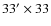 $33\ensuremath{{^\prime}}\times33$